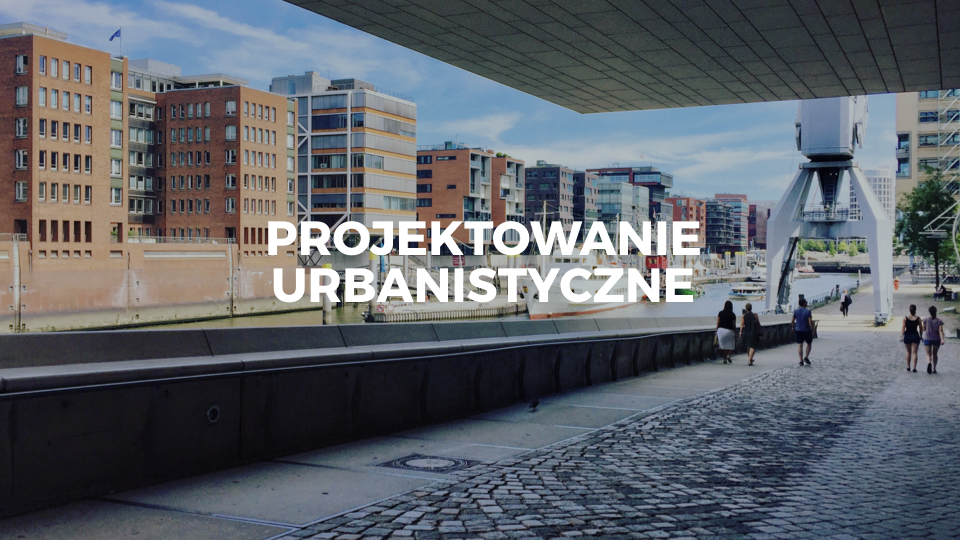 Projektowanie urbanistyczne (Z-19/20)