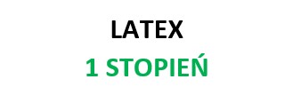 Podstawy języka LaTeX - 1100-LT0LNM (Ćwiczenia informatyczne Z-21/22)